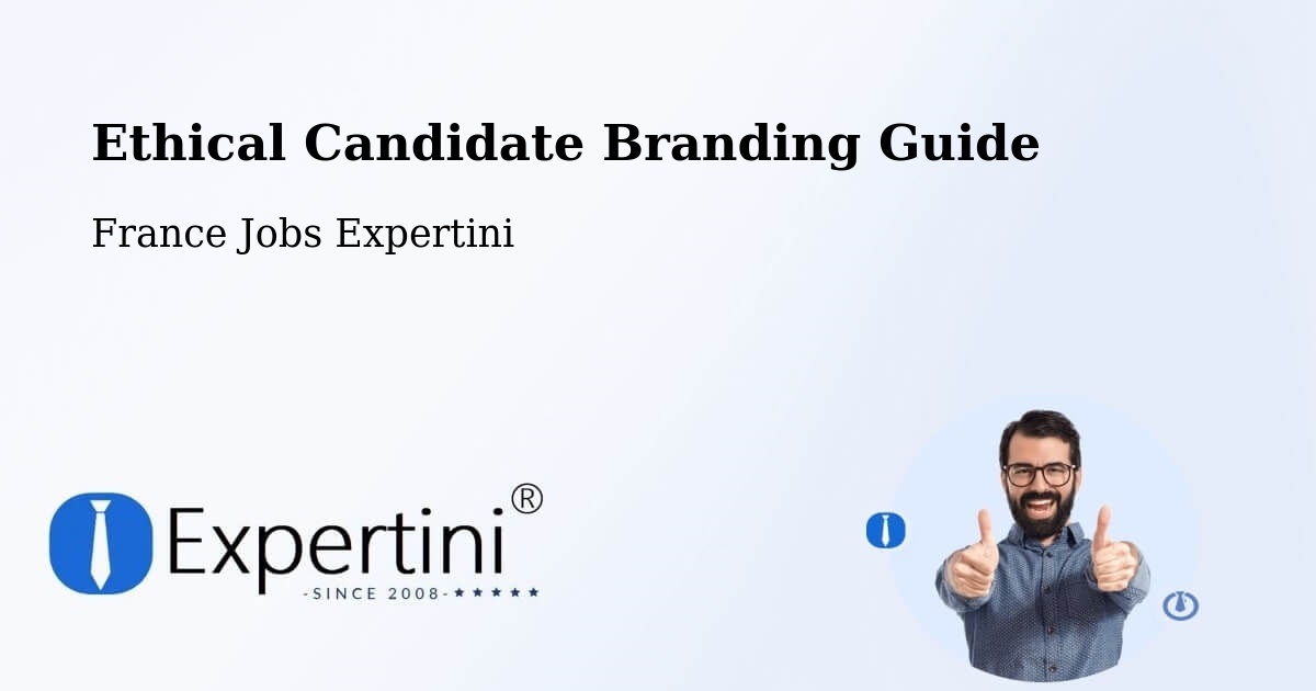 Ethical Candidate Branding Guidelines – Mutzig - France Jobs Expertini