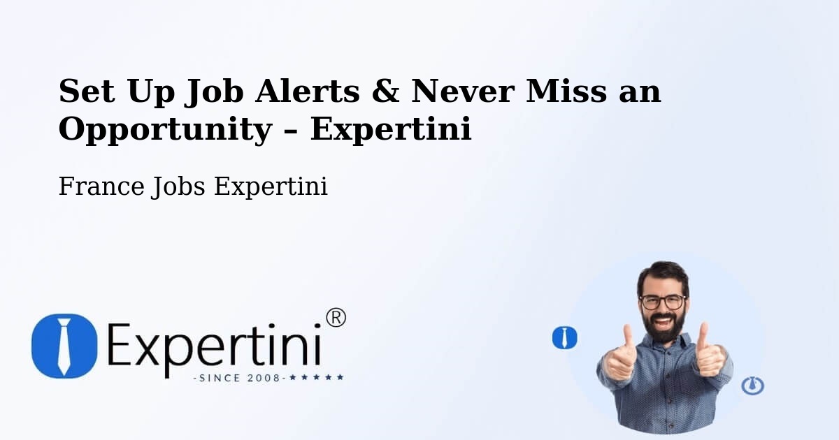 Job Alerts Guide – Get Notified About New Jobs in Mutzig - Mutzig, France Jobs Expertini