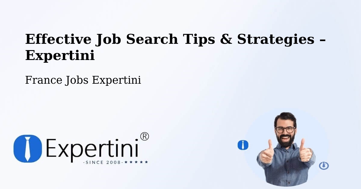 Job Search Tips & Strategies for Job Seekers – Mutzig - Mutzig, France Jobs Expertini