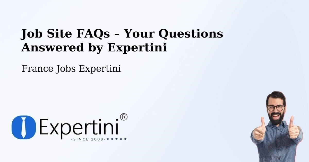 Job Site FAQs – Frequently Asked Questions – Mutzig - Mutzig, France Jobs Expertini