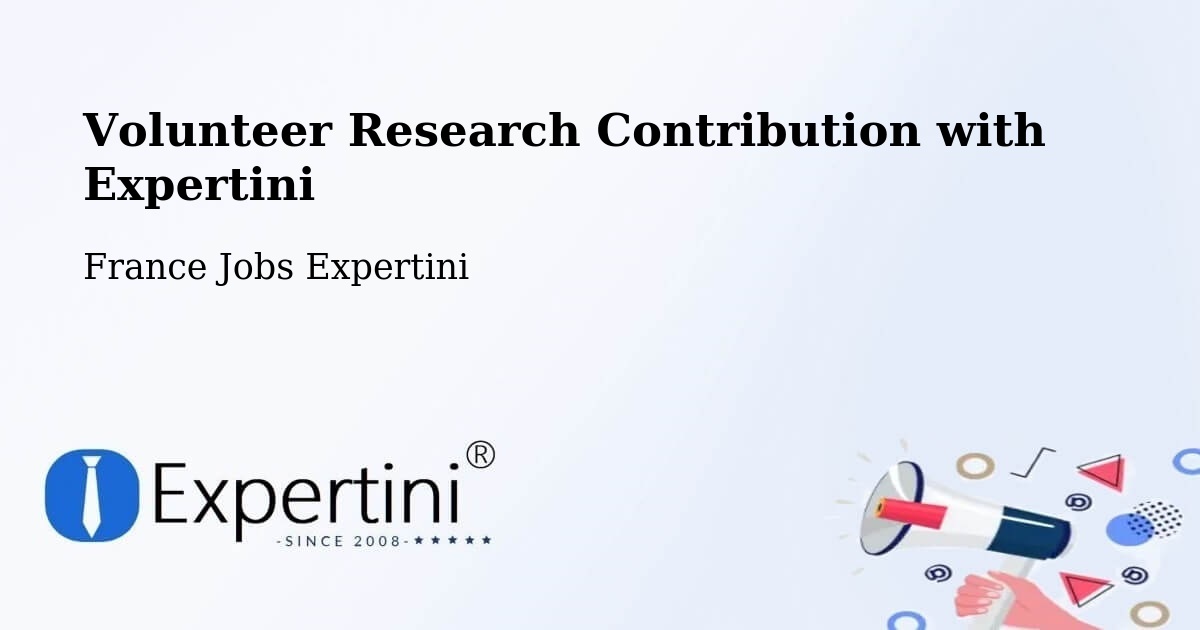 Volunteer Research Contribution Program – Mutzig - France Jobs Expertini